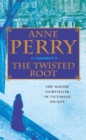 The Twisted Root (William Monk Mystery, Book 10) : An elusive killer stalks the pages of this thrilling mystery - Book