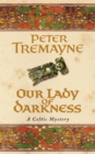 Our Lady of Darkness (Sister Fidelma Mysteries Book 10) : An unputdownable historical mystery of high-stakes suspense - Book