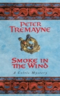 Smoke in the Wind (Sister Fidelma Mysteries Book 11) : A compelling Celtic mystery of treachery and murder - Book