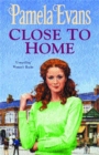 Close to Home : A heartbreaking saga of intrigue, tragedy and an impossible love - Book