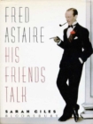 Fred Astaire : His Friends Talk - Book