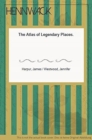 The Atlas of Legendary Places - Book