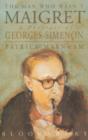 The Man Who Wasn't Maigret : Portrait of Georges Simenon - Book