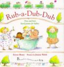 Rub-a-dub-dub : New and Best Loved Poems for Babies - Book