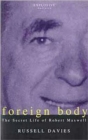 Foreign Body : Secret Life of Robert Maxwell - Book