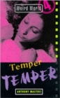 Weird World: Temper, Temper - Book