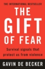 The Gift of Fear : Survival Signals That Protect Us from Violence - Book