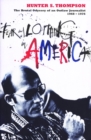Fear and Loathing in America : The Brutal Odyssey of an Outlaw Journalist 1968-1976 - Book