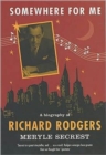 Somewhere for Me : A Biography of Richard Rodgers - Book