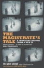 The Magistrate's Tale : A Front Line Report from a New JP - Book