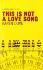 This is Not a Love Song - Book