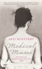 Medical Muses : Hysteria in Nineteenth-Century Paris - Book