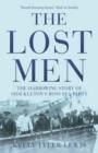 The Lost Men : The Harrowing Story of Shackleton's Ross Sea Party - Book