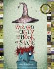 The Wizard, the Ugly, and the Book of Shame - Book