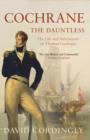Cochrane the Dauntless : The Life and Adventures of Thomas Cochrane, 1775-1860 - Book