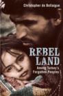 Rebel Land : Among Turkey's Forgotten Peoples - Book