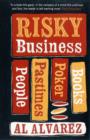 Risky Business : People, Pastimes, Poker and Books - Book