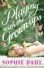 Playing with the Grown-ups - Book