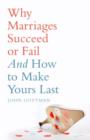 Why Marriages Succeed or Fail - Book