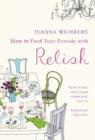 How to Feed Your Friends with Relish - Book