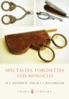 Spectacles, Lorgnettes and Monocles - Book