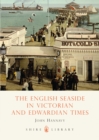 The English Seaside in Victorian and Edwardian Times - Book