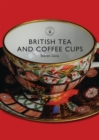 British Tea and Coffee Cups, 1745-1940 - Book