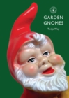 Garden Gnomes : A History - Book