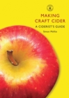Making Craft Cider : A Ciderist’s Guide - Book