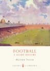 Football : A Short History - Book