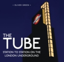 The Tube : Station to Station on the London Underground - Book