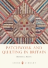 Patchwork and Quilting in Britain - Book