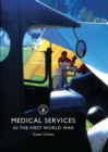 Medical Services in the First World War - Book