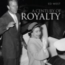 A Century of Royalty - West Edward West