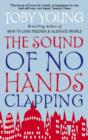 The Sound Of No Hands Clapping : A Memoir - eBook