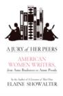 A Jury of Her Peers : American Women Writers from Anne Bradstreet to Annie Proulx - Elaine Showalter