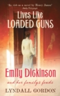 Lives Like Loaded Guns : Emily Dickinson and Her Family's Feuds - eBook