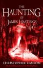 The Haunting Of James Hastings - eBook