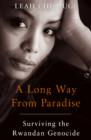 A Long Way From Paradise : Surviving the Rwandan Genocide - eBook