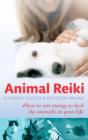 Animal Reiki : How to use energy to heal the animals in your life - eBook