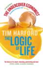 The Logic Of Life : Uncovering the New Economics of Everything - eBook