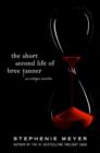 The Short Second Life Of Bree Tanner : An Eclipse Novella - eBook