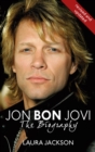 Jon Bon Jovi : The Biography - Laura Jackson