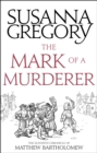 The Mark Of A Murderer : The Eleventh Chronicle of Matthew Bartholomew - eBook