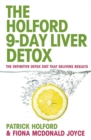 The 9-Day Liver Detox : The definitive detox diet that delivers results - eBook
