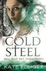 Cold Steel : Spiritwalker: Book Three - Kate Elliott