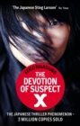 The Devotion Of Suspect X : A DETECTIVE GALILEO NOVEL - eBook