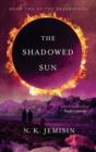 The Shadowed Sun : Dreamblood: Book 2 - eBook