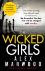 The Wicked Girls : An absolutely gripping, ripped-from-the-headlines psychological thriller - eBook