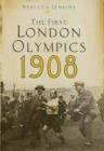 The First London Olympics: 1908 - Rebecca Jenkins